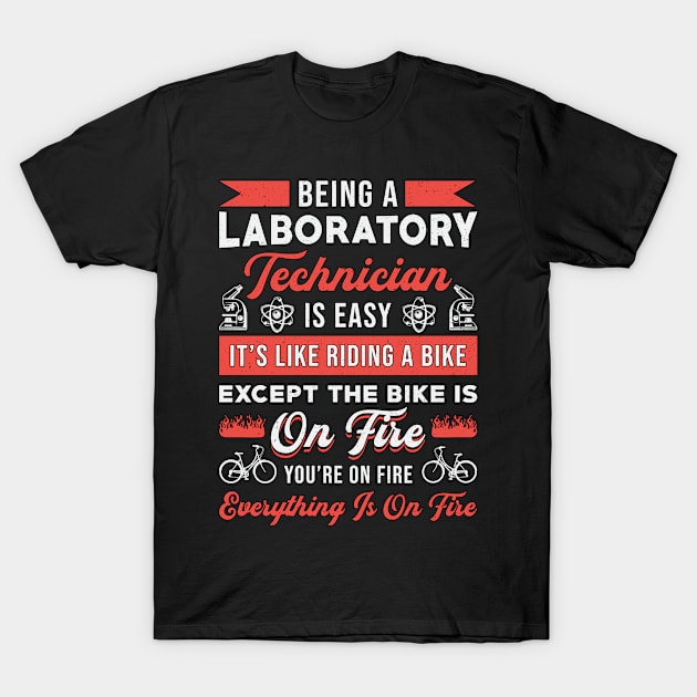 Being A Laboratory Technician Science Lab Tech T-Shirt by T-Shirt.CONCEPTS